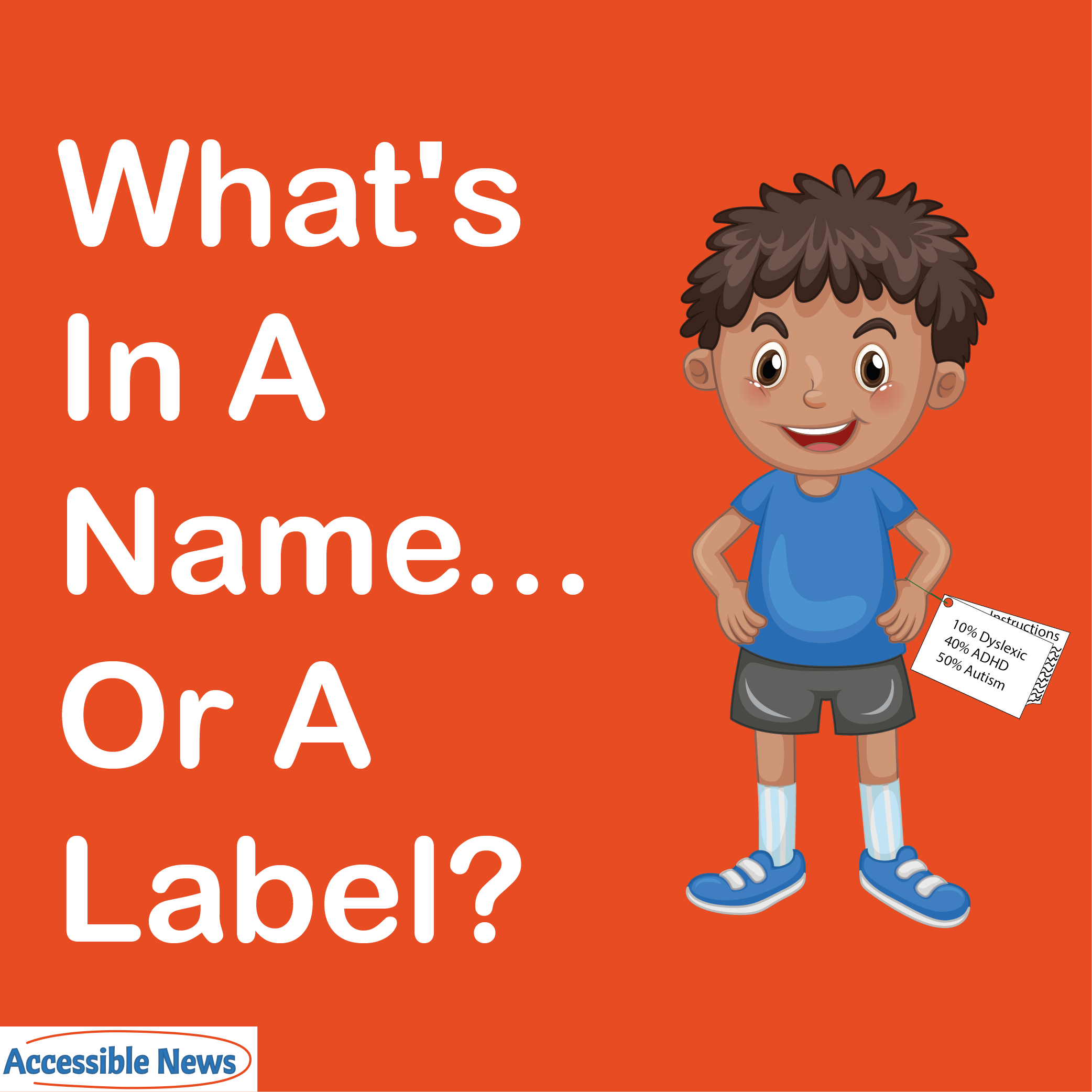 What's In A Name... Or A Label? - Accessible News